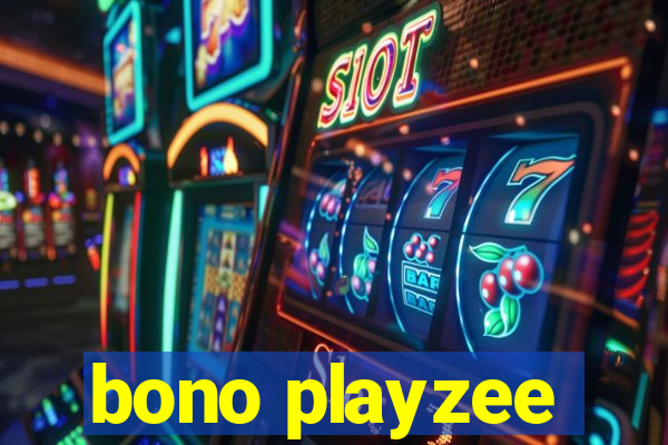 bono playzee